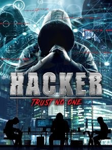 Хакер: Никому не доверяй / Hacker: Trust No One (2021) смотреть онлайн бесплатно в отличном качестве