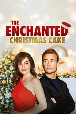 Волшебный рождественский торт / The Enchanted Christmas Cake (2021) смотреть онлайн бесплатно в отличном качестве