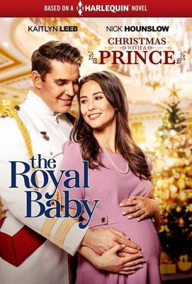 Рождество с принцем: Королевское дитя / Christmas with a Prince: The Royal Baby (2021) смотреть онлайн бесплатно в отличном качестве