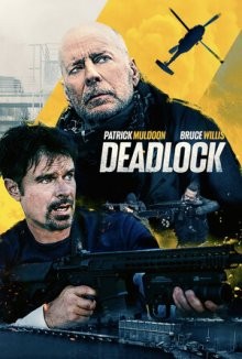 Смертельный клинч / Deadlock (2021) смотреть онлайн бесплатно в отличном качестве