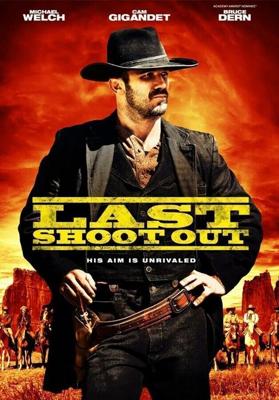 Последний выстрел / Last Shoot Out (2021) смотреть онлайн бесплатно в отличном качестве