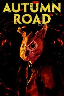 Осенняя дорога / Autumn Road (2021) смотреть онлайн бесплатно в отличном качестве