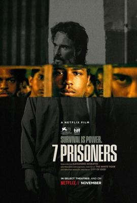 7 заключенных / 7 Prisioneiros (2021) смотреть онлайн бесплатно в отличном качестве