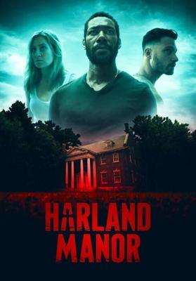 Поместье Харланд / Harland Manor (2021) смотреть онлайн бесплатно в отличном качестве