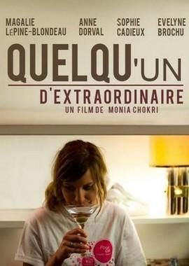 Необычный человек / Quelqu'un d'extraordinaire () смотреть онлайн бесплатно в отличном качестве