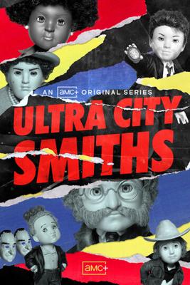 Смиты из Ультра-Сити / Ultra City Smiths (2021) смотреть онлайн бесплатно в отличном качестве