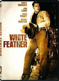 Белое перо / White Feather (1955) смотреть онлайн бесплатно в отличном качестве