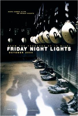 В лучах славы  (Friday Night Lights)  года смотреть онлайн бесплатно в отличном качестве. Постер