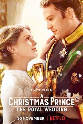 Рождественский принц: Королевская свадьба (A Christmas Prince: The Royal Wedding) 2018 года смотреть онлайн бесплатно в отличном качестве. Постер