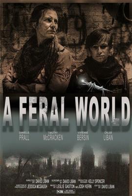 Одичавший мир / A Feral World () смотреть онлайн бесплатно в отличном качестве