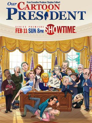 Наш мультяшный президент / Our Cartoon President (2018) смотреть онлайн бесплатно в отличном качестве