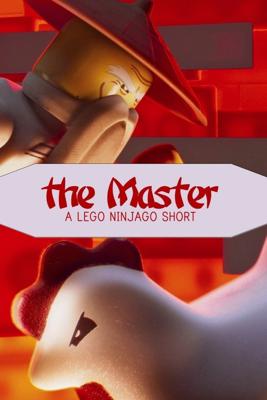 Мастер - Лего Ниндзяго / The Master - A Lego Ninjago Short (2016) смотреть онлайн бесплатно в отличном качестве