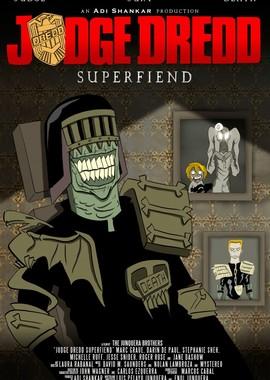 Судья Дредд: Суперзлодей / Judge Dredd: Superfiend (None) смотреть онлайн бесплатно в отличном качестве