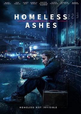 Прах Бездомного / Homeless Ashes (2019) смотреть онлайн бесплатно в отличном качестве