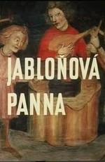 Дева яблони / Jablonová panna / The Apple Tree Maiden (None) смотреть онлайн бесплатно в отличном качестве