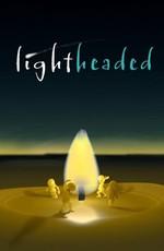 Увенчанный огнем / Lightheaded (2009) смотреть онлайн бесплатно в отличном качестве