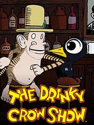 Шоу пьяного Ворона (The Drinky Crow Show) 2007 года смотреть онлайн бесплатно в отличном качестве. Постер