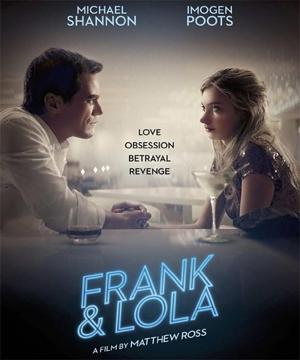 Фрэнк и Лола / Frank & Lola (2016) смотреть онлайн бесплатно в отличном качестве