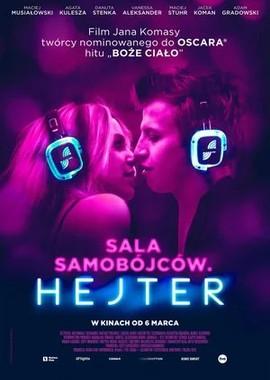 Зал самоубийц. Хейтер / Sala samobójców. Hejter () смотреть онлайн бесплатно в отличном качестве