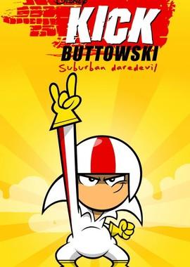 Сорвиголова Кик Бутовски (Kick Buttowski: Suburban Daredevil)  года смотреть онлайн бесплатно в отличном качестве. Постер