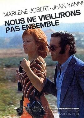 Мы не состаримся вместе / Nous ne vieillirons pas ensemble (1972) смотреть онлайн бесплатно в отличном качестве