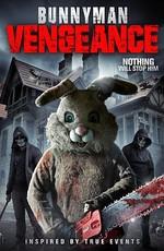 Месть Человека-кролика / Bunnyman Vengeance (2017) смотреть онлайн бесплатно в отличном качестве