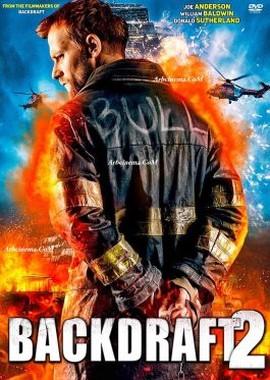 Обратная тяга 2 / Backdraft 2 (2019) смотреть онлайн бесплатно в отличном качестве