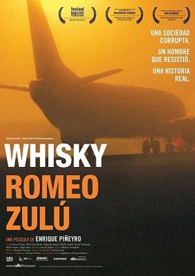 Виски Ромео Зулу (Whisky Romeo Zulu)  года смотреть онлайн бесплатно в отличном качестве. Постер