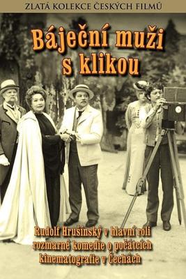 Великолепные мужчины с кинокамерой (Bájecní muzi s klikou) 1979 года смотреть онлайн бесплатно в отличном качестве. Постер