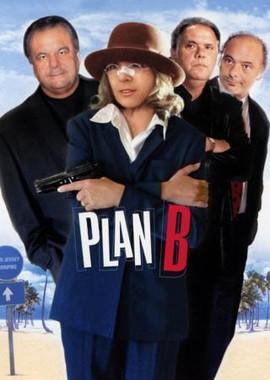 План «В» / Plan B (2001) смотреть онлайн бесплатно в отличном качестве