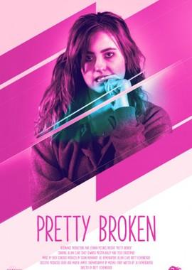 Недосломленная / Pretty Broken (2018) смотреть онлайн бесплатно в отличном качестве