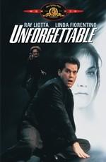 Незабываемое / Unforgettable () смотреть онлайн бесплатно в отличном качестве