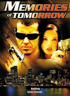 Воспоминания о завтрашнем дне (Memories of Tomorrow) 2005 года смотреть онлайн бесплатно в отличном качестве. Постер